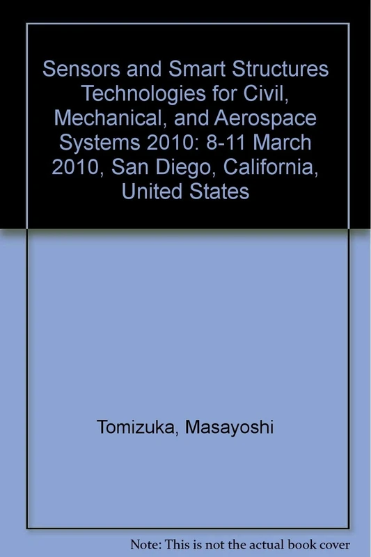 Sensors and Smart Structures Technologies for Civil, Mechanical, and Aerospace Systems 2010