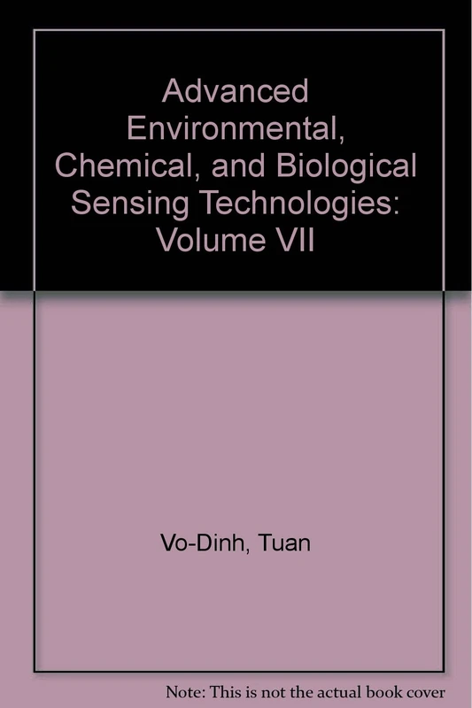Advanced Environmental, Chemical, and Biological Sensing Technologies: Volume VII
