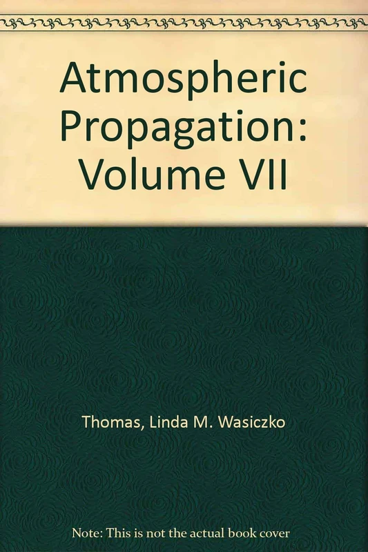 Atmospheric Propagation: Volume VII