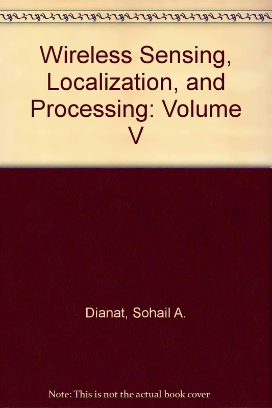 Wireless Sensing, Localization, and Processing: Volume V