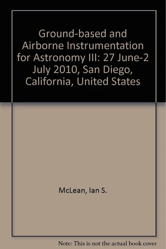 Ground-based and Airborne Instrumentation for Astronomy III: 27 June-2 July 2010, San Diego, California, United States