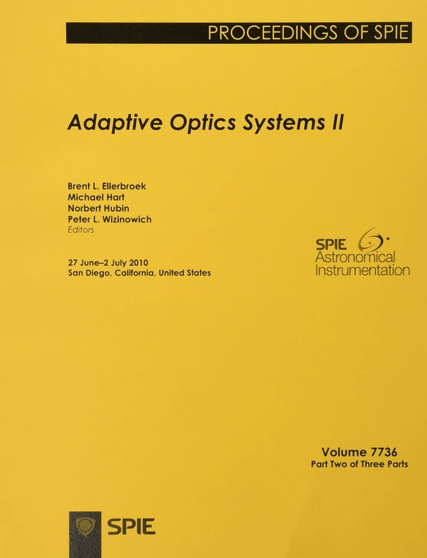 Adaptive Optics Systems: Volume II: 27 June-2 July 2010, San Diego, California, United States (Proceedings of SPIE)