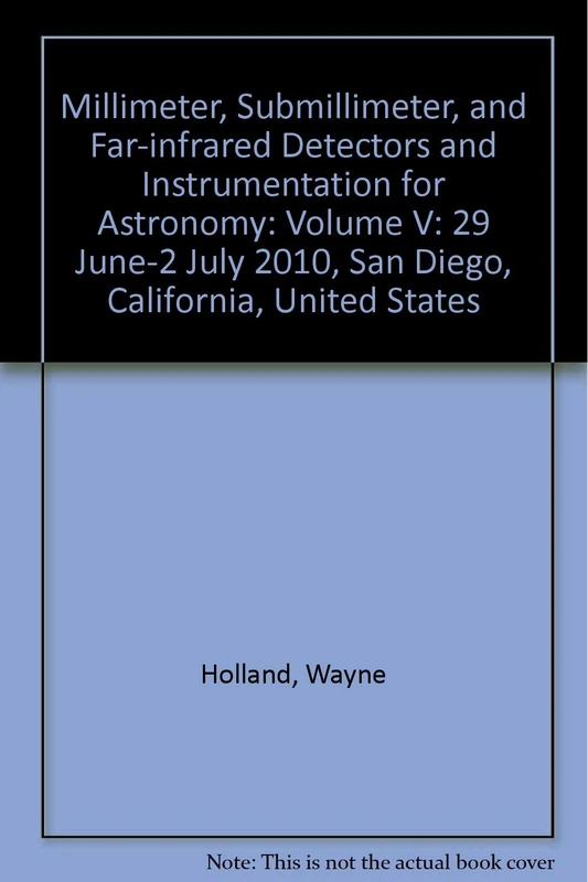 Millimeter, Submillimeter, and Far-infrared Detectors Volume V