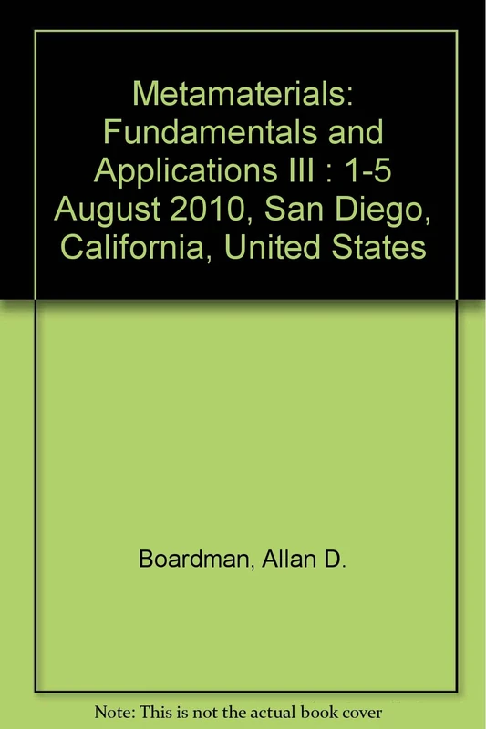 Metamaterials: Fundamentals and Applications III : 1-5 August 2010, San Diego, California, United States - Image 1