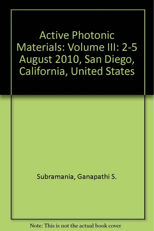 Active Photonic Materials: Volume III: 2-5 August 2010, San Diego, California, United States (Active Photonic Materials: 2-5 August 2010, San Diego, California, United States)