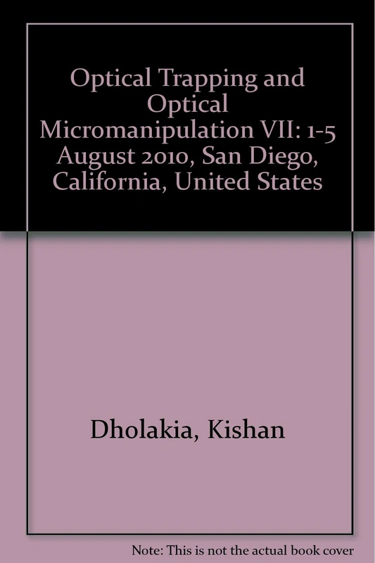 Optical Trapping and Optical Micromanipulation VII - SPIE Press