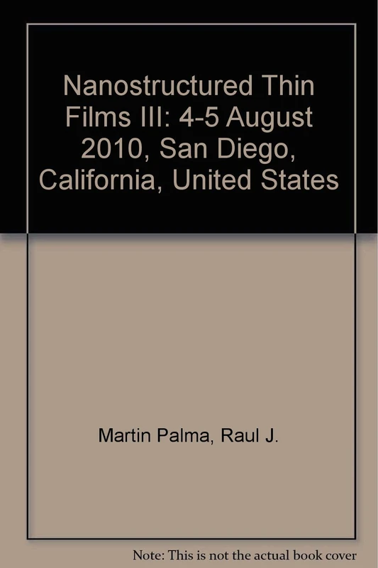Nanostructured Thin Films III: 4-5 August 2010, San Diego, California, United States