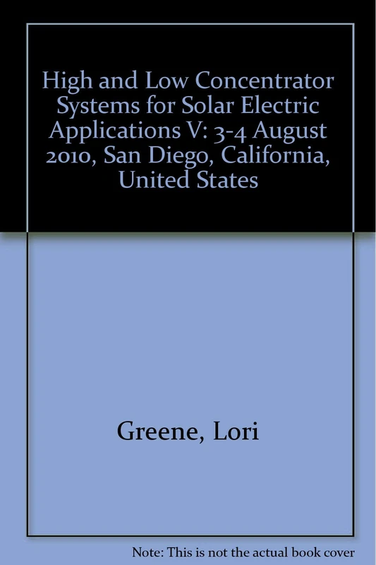 High and Low Concentrator Systems for Solar Electric Applications V: 3-4 August 2010, San Diego, California, United States