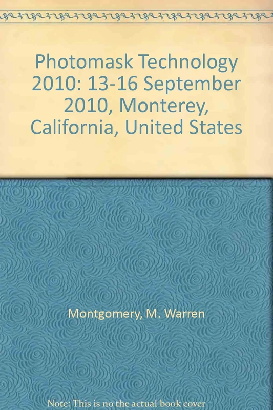 Photomask Technology 2010: 13-16 September 2010, Monterey, California, United States