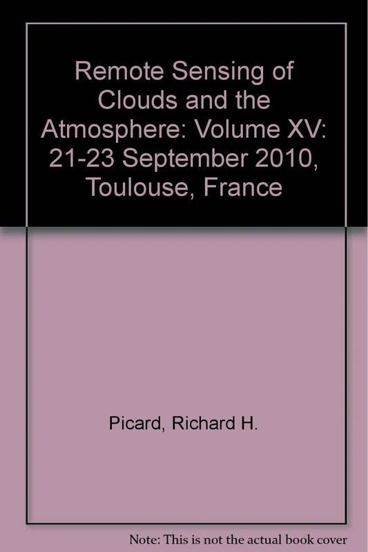 Remote Sensing of Clouds and the Atmosphere: Volume XV: 21-23 September 2010, Toulouse, France