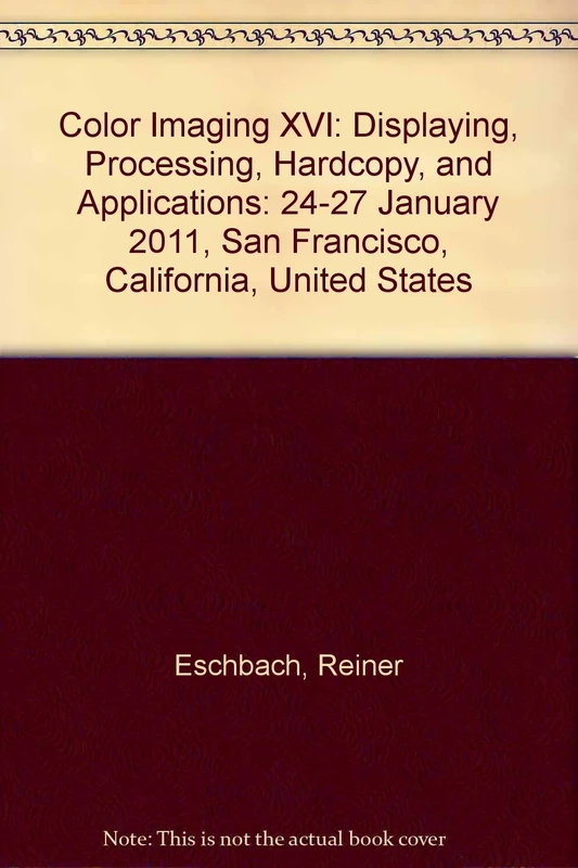 Color Imaging XVI: Displaying, Processing, Hardcopy, and Applications: 24-27 January 2011, San Francisco, California, United States