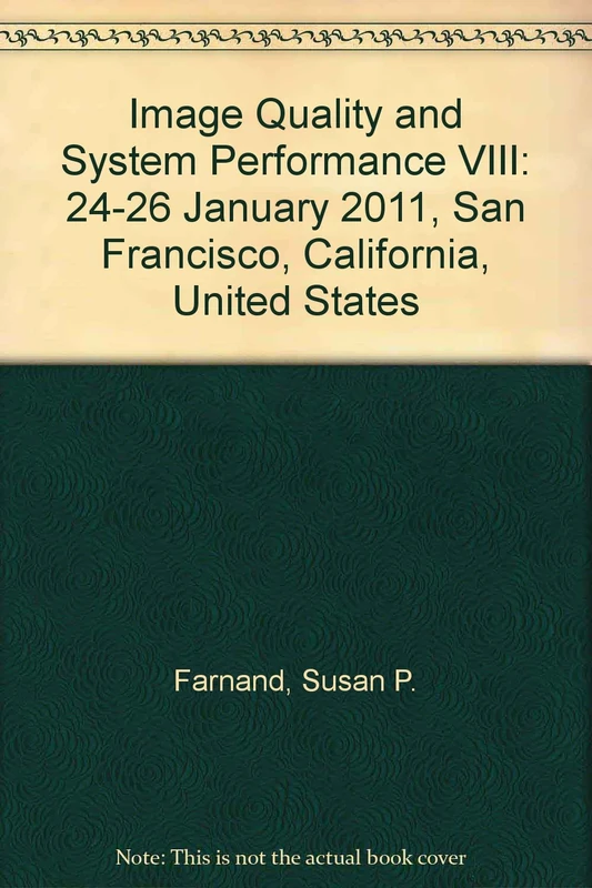 Image Quality and System Performance VIII: 24-26 January 2011, San Francisco, California, United States