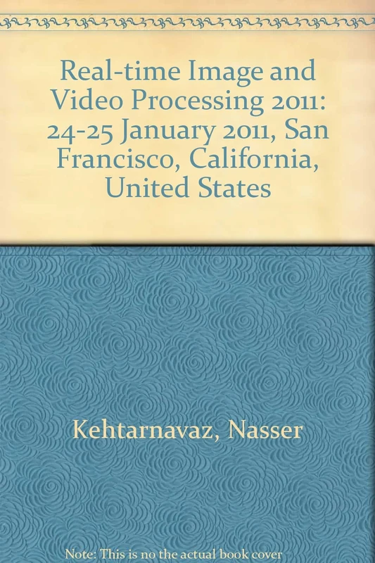 Real-time Image and Video Processing 2011: 24-25 January 2011, San Francisco, California, United States