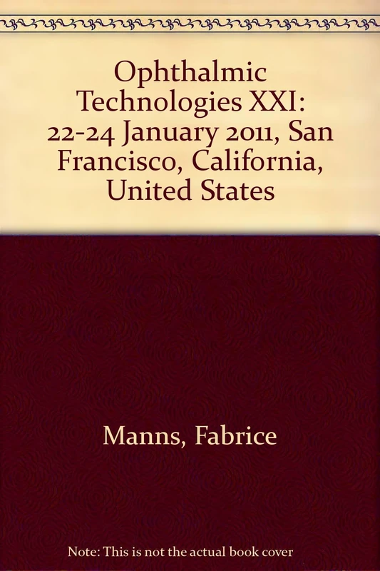 Ophthalmic Technologies XXI: 22-24 January 2011, San Francisco, California, United States