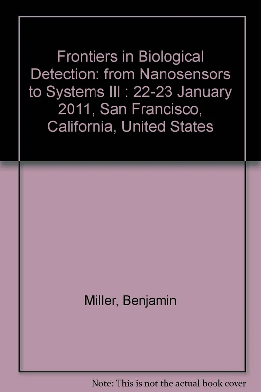 Frontiers in Biological Detection: From Nanosensors to Systems III: 22-23 January 2011, San Francisco, California, United States