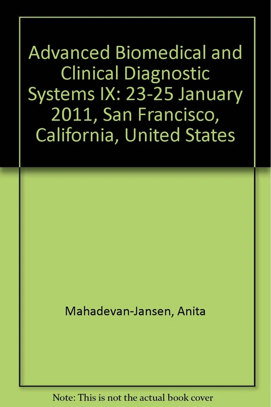 Advanced Biomedical and Clinical Diagnostic Systems IX: 23-25 January 2011, San Francisco, California, United States