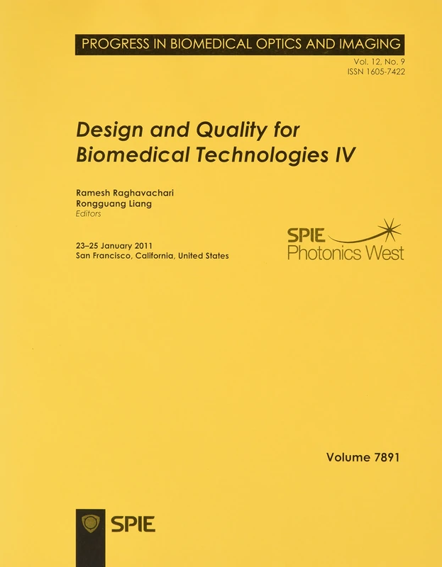 Design and Quality for Biomedical Technologies IV: 23-25 January 2011, San Francisco, California, USA