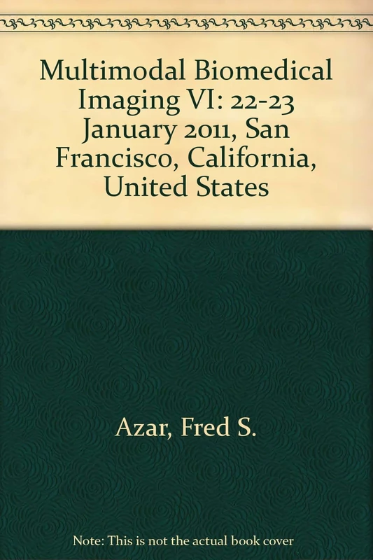 Multimodal Biomedical Imaging VI: 22-23 January 2011, San Francisco, California, United States