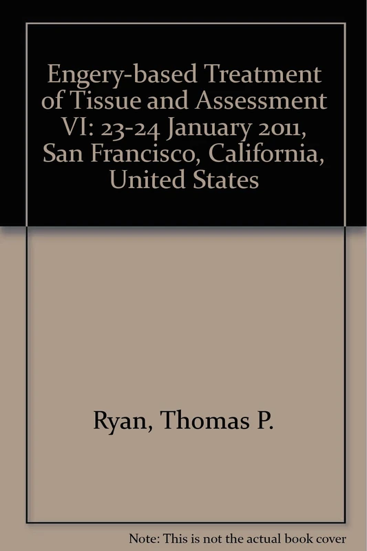 Energy-Based Treatment of Tissue and Assessment VI: 23-24 January 2011, San Francisco, California, United States