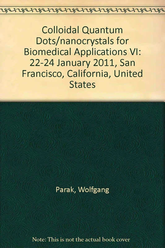 Colloidal Quantum Dots/Nanocrystals for Biomedical Applications VI: 22-24 January 2011, San Francisco, California, United States