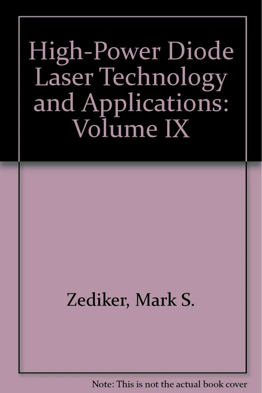 High-Power Diode Laser Technology and Applications: Volume IX