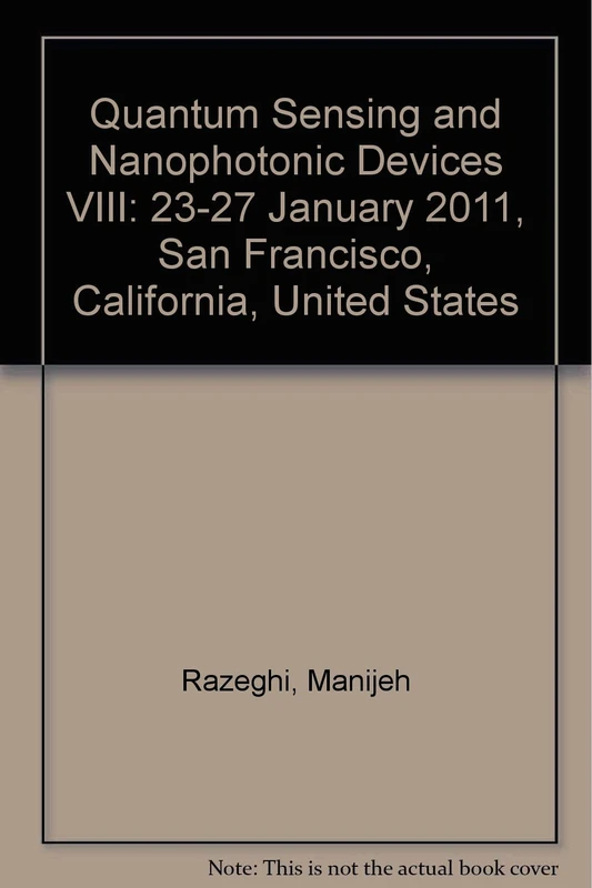 Quantum Sensing and Nanophotonic Devices VIII: 23-27 January 2011, San Francisco, California, United States