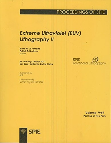 Extreme Ultraviolet (EUV) Lithography II: 28 February-3 March 2011, San Jose, California, United States