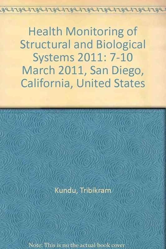Health Monitoring of Structural and Biological Systems 2011: 7-10 March 2011, San Diego, California, United States