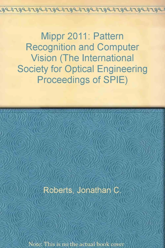 Mippr 2011: Pattern Recognition and Computer Vision (The International Society for Optical Engineering Proceedings of SPIE): 8004