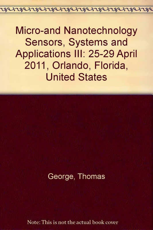 Micro-and Nanotechnology Sensors, Systems and Applications III: 25-29 April 2011, Orlando, Florida, United States