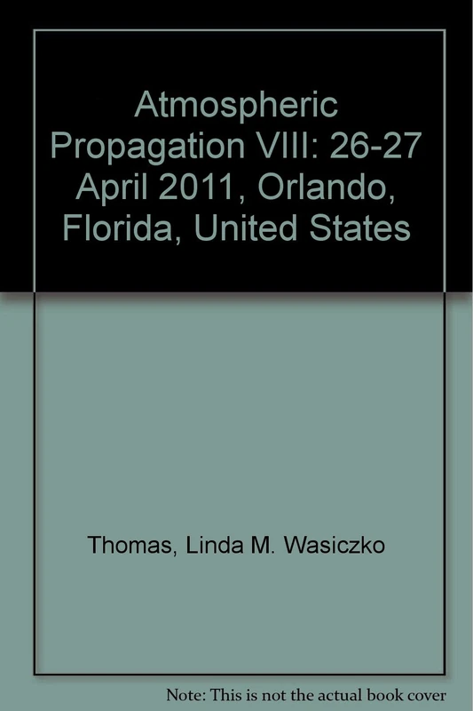 Atmospheric Propagation VIII: 26-27 April 2011, Orlando, Florida, United States