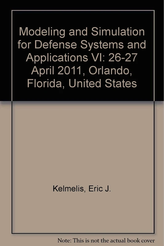 Modeling and Simulation for Defense Systems and Applications VI: 26-27 April 2011, Orlando, Florida, United States