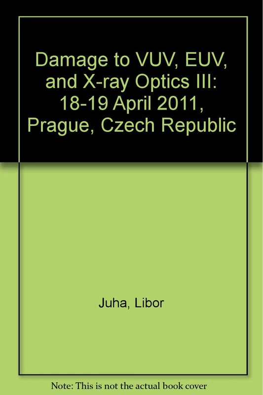 Damage to VUV, EUV, and X-Ray Optics III: 18-19 April 2011, Prague, Czech Republic