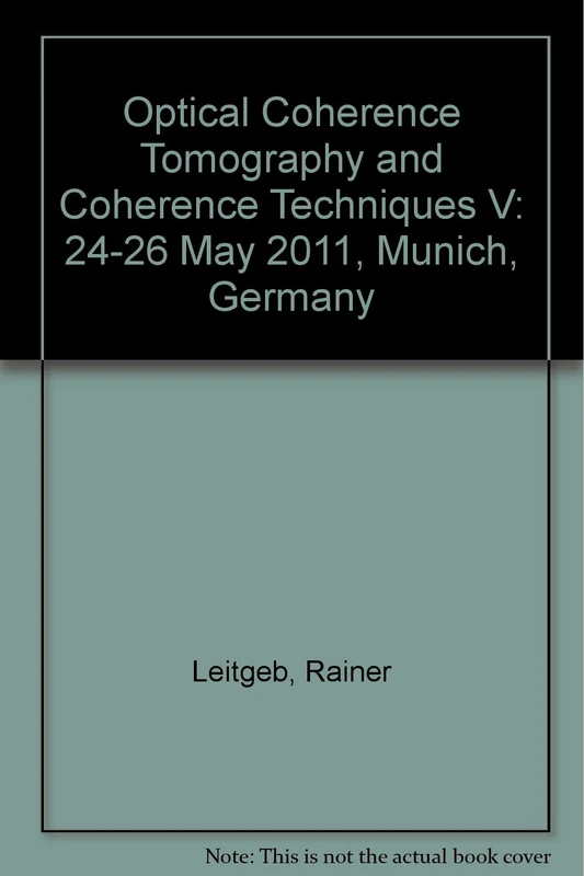 Optical Coherence Tomography and Coherence Techniques V