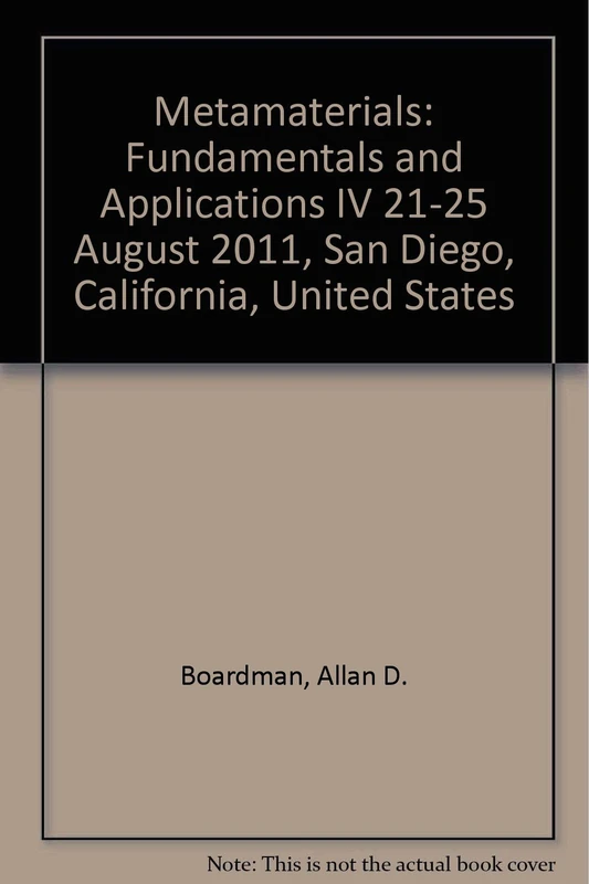 Metamaterials: Fundamentals and Applications IV 21-25 August 2011, San Diego, California, United States
