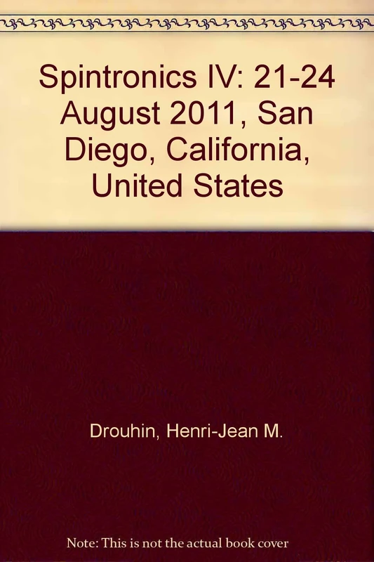 Spintronics IV: 21-24 August 2011, San Diego, California, United States