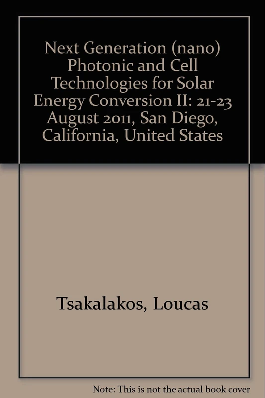 Next Generation (nano) Photonic and Cell Technologies for Solar Energy Conversion II: 21-23 August 2011, San Diego, California, United States