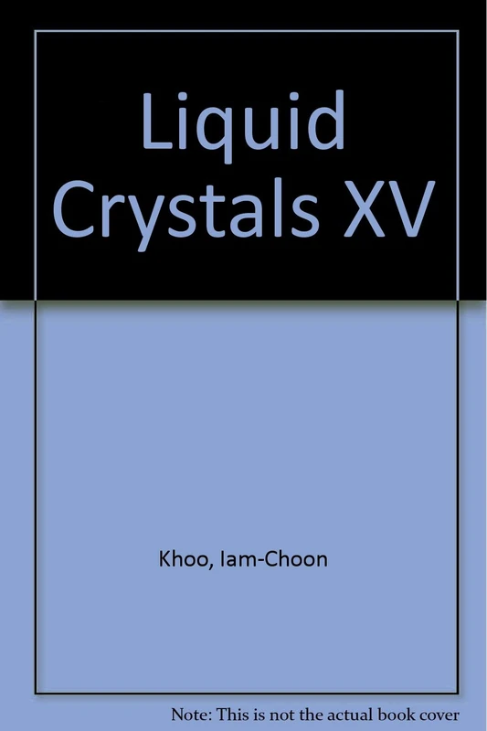 Liquid Crystals XV