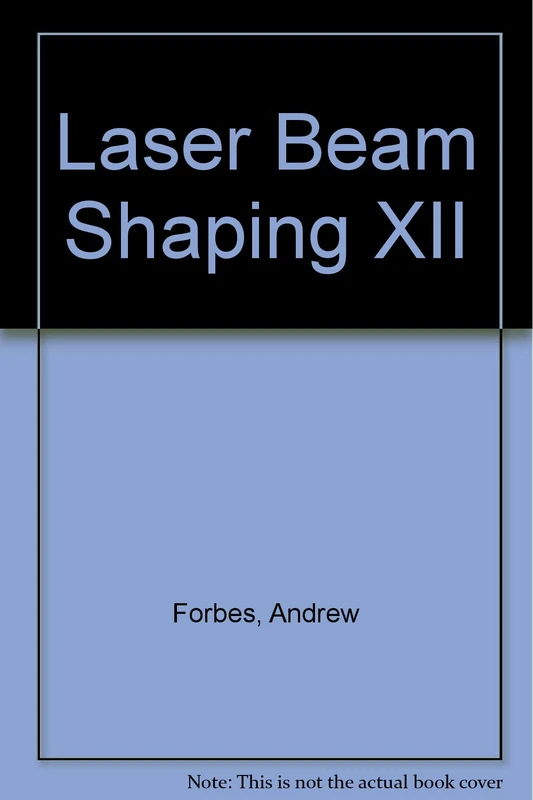 Laser Beam Shaping XII