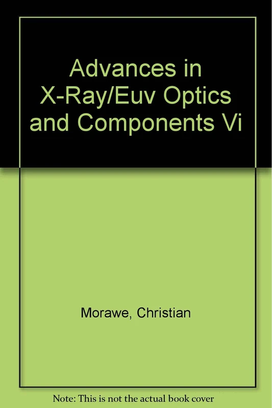 Advances in X-Ray/Euv Optics and Components Vi