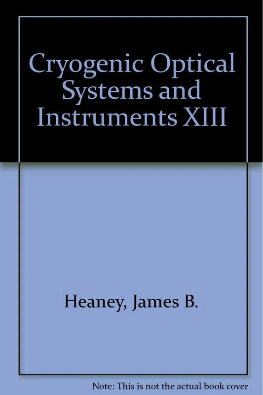 Cryogenic Optical Systems and Instruments XIII