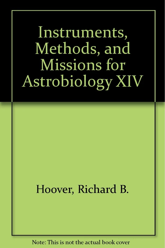 Instruments, Methods, and Missions for Astrobiology XIV
