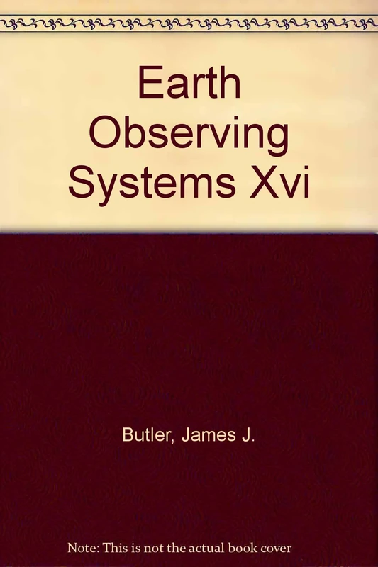 Earth Observing Systems XVI: 23-25 August 2011, San Diego, California, United States