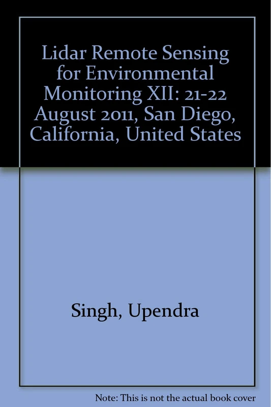 Lidar Remote Sensing for Environmental Monitoring XII: 21-22 August 2011, San Diego, California, United States