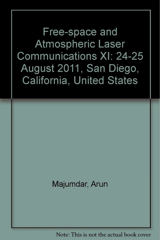 Free-space and Atmospheric Laser Communications XI: 24-25 August 2011, San Diego, California, United States
