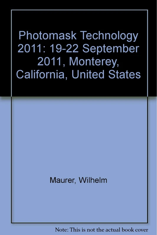 Photomask Technology 2011: 19-22 September 2011, Monterey, California, United States