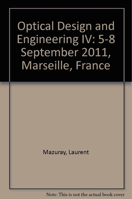 Optical Design and Engineering IV: 5-8 September 2011, Marseille, France