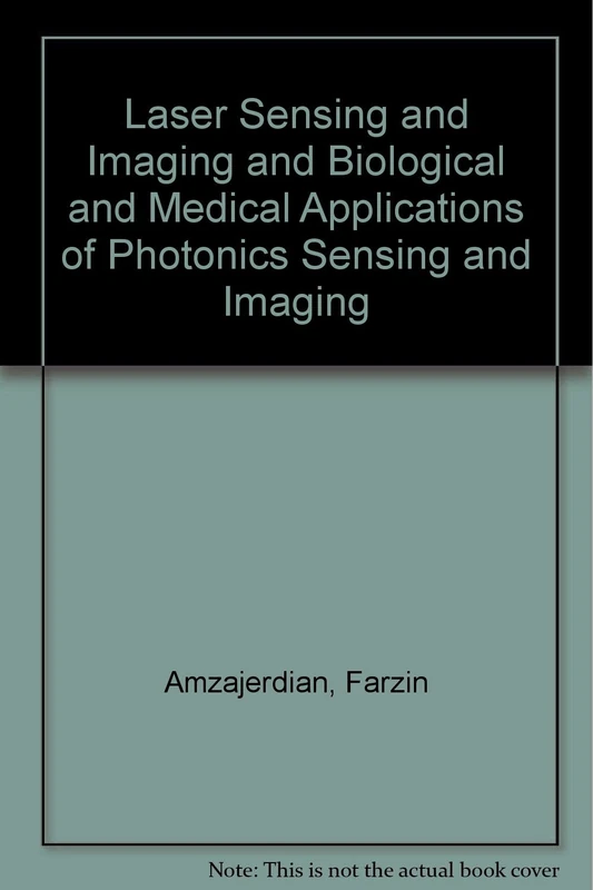 Laser Sensing and Imaging and Biological and Medical Applications of Photonics Sensing and Imaging