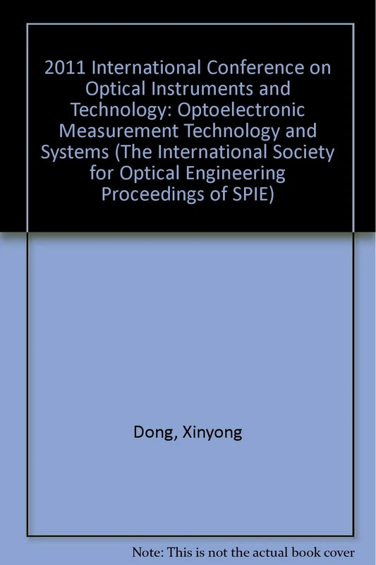 2011 International Conference on Optical Instruments and Technology: Optoelectronic Measurement Technology and Systems (The International Society for Optical Engineering Proceedings of SPIE): 8201