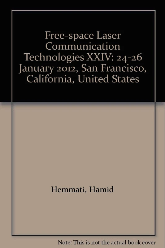 Free-space Laser Communication Technologies XXIV: 24-26 January 2012, San Francisco, California, United States